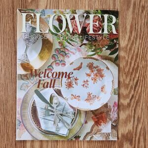 FLOWER House Garden Lifestyle Magazine Sept/Oct. 2023 "WELCOME FALL!"